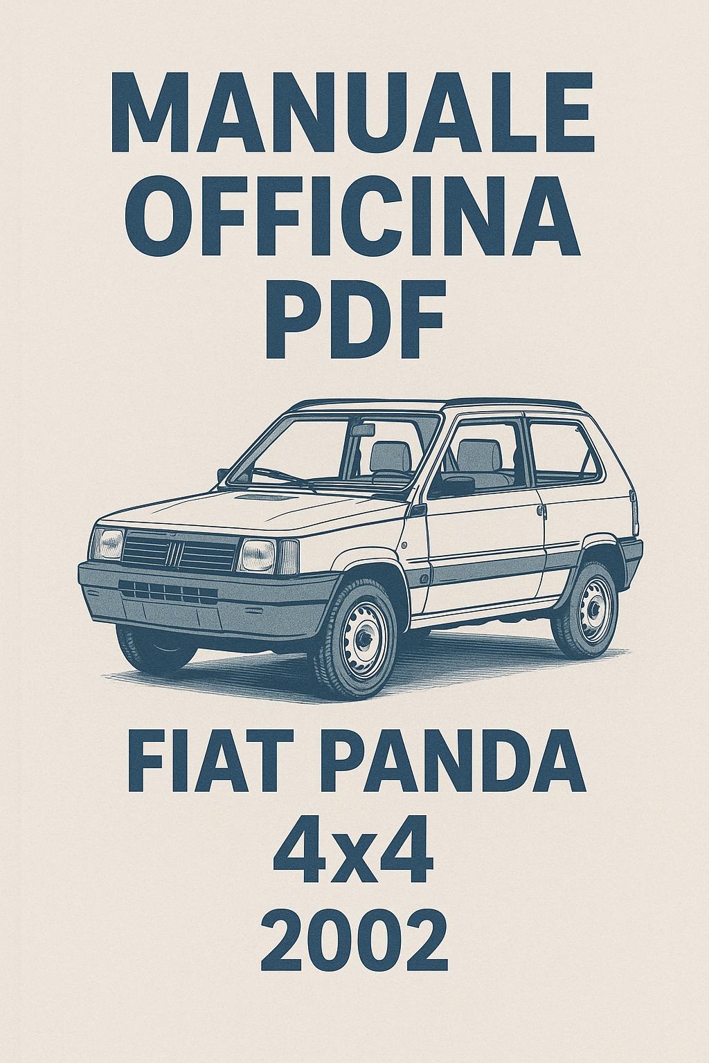Manuale Officina Fiat Panda 4x4 2002 PDF – Guida Completa alle Riparazioni e Dati Tecnici